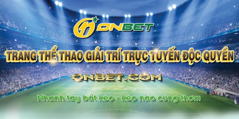 Một số bước tham gia sảnh onbet thể thao