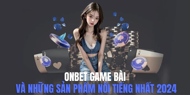 onbet game bài